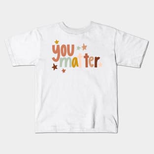 you matter aesthetic motivational quote Kids T-Shirt